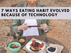 technological advancement affecting the way we eat