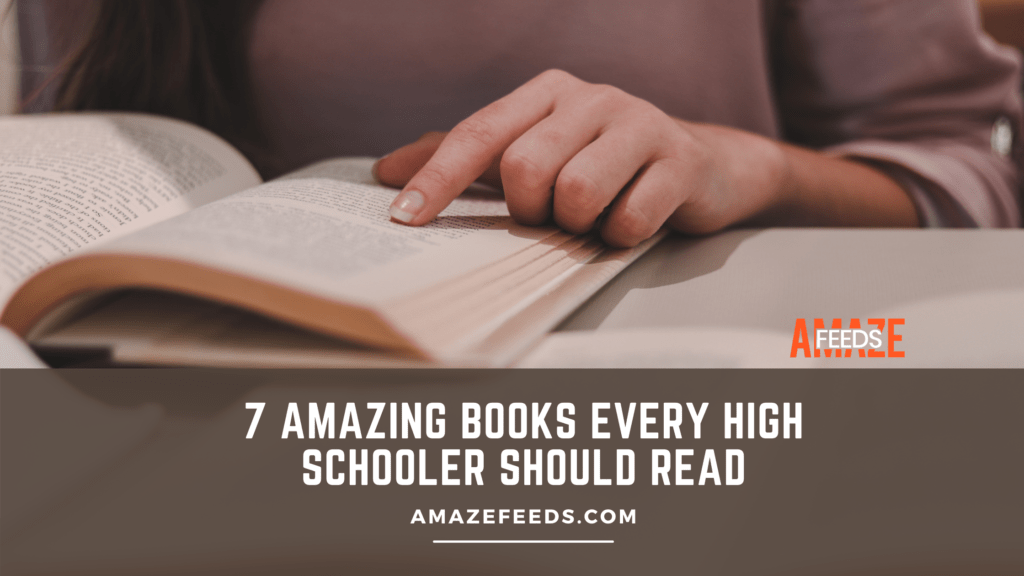 List of Top 7 Books Every High Schooler Should Read Amazefeeds