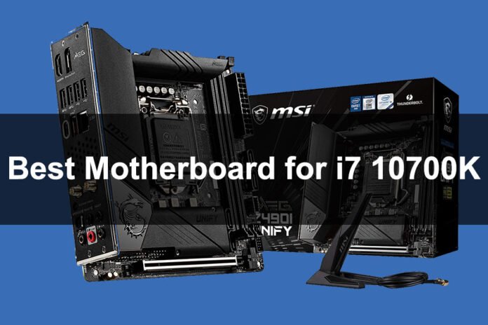 How to Select a Motherboard for i7-10700k?