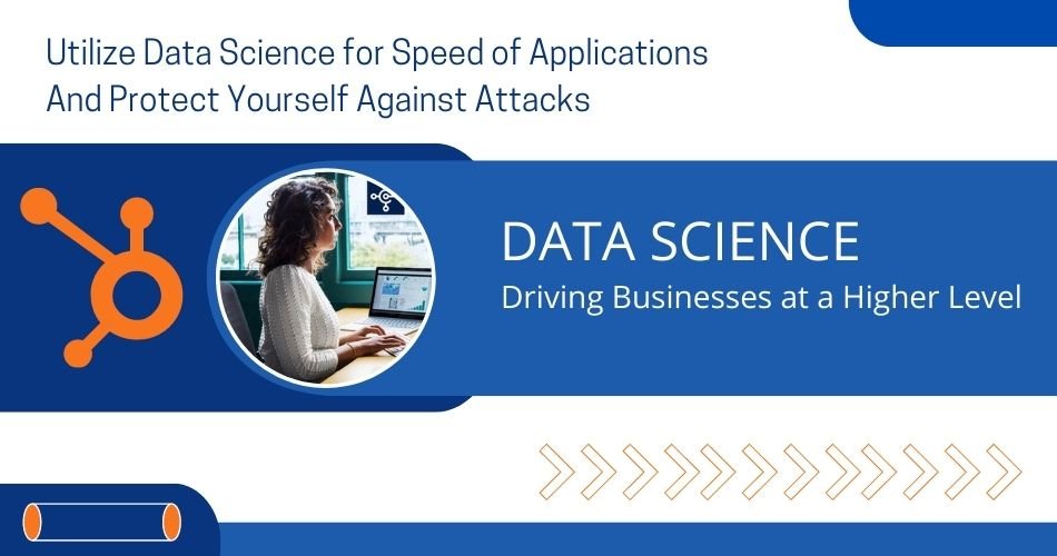 Utilize Data Science for Speed of Applications and Protect Yourself Against Attacks - Amazefeeds